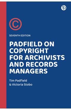 Coperta cărții 'Padfield on Copyright for Archivists and Records Managers - Tim Padfield'
