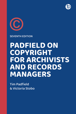 Coperta cărții 'Padfield on Copyright for Archivists and Records Managers - Tim Padfield'