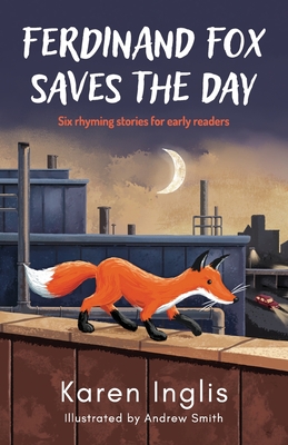 Ferdinand Fox Saves the Day - Karen Inglis
