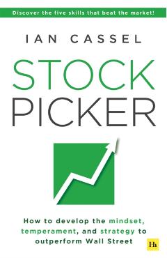 Coperta cărții 'Stock Picker: How to Develop the Mindset, Temperament, and Strategy to Outperform Wall Street - Ian Cassel'