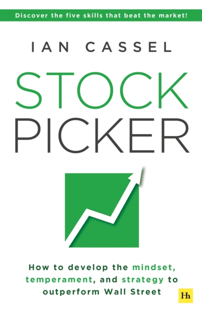 Coperta cărții 'Stock Picker: How to Develop the Mindset, Temperament, and Strategy to Outperform Wall Street - Ian Cassel'