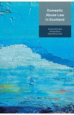Coperta cărții 'Domestic Abuse Law in Scotland - Andrew M. Cubie'