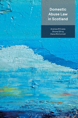 Coperta cărții 'Domestic Abuse Law in Scotland - Andrew M. Cubie'