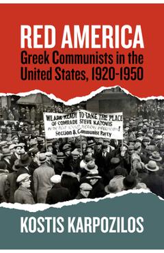 Coperta cărții 'Red America: Greek Communists in the United States, 1920-1950 - Kostis Karpozilos'
