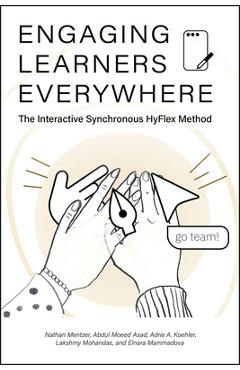 Coperta cărții 'Engaging Learners Everywhere: The Interactive Synchronous Hyflex Method - Nathan Mentzer'
