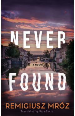 Coperta cărții 'Never Found - Remigiusz Mróz'