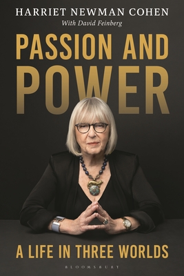 Coperta cărții 'Passion and Power: A Life in Three Worlds - Harriet Newman Cohen'