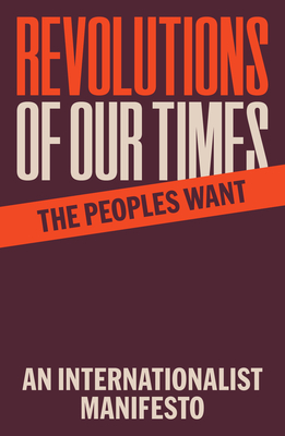 Coperta cărții 'Revolutions of Our Times: An Internationalist Manifesto -'