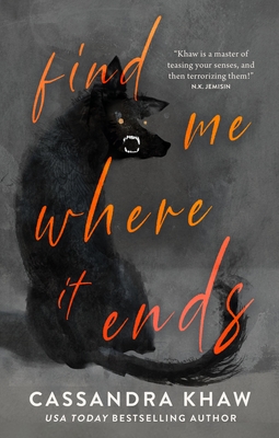 Coperta cărții 'Find Me Where It Ends - Cassandra Khaw'