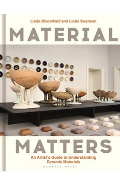 Coperta cărții 'Material Matters: An Artist's Guide to Understanding Ceramic Materials - Linda Bloomfield'