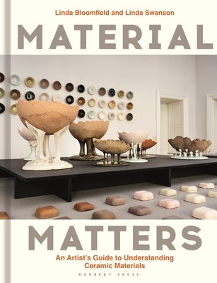 Coperta cărții 'Material Matters: An Artist's Guide to Understanding Ceramic Materials - Linda Bloomfield'