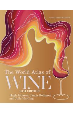 Coperta cărții 'The World Atlas of Wine 9th Edition - Hugh Johnson'