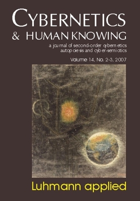 Coperta cărții 'Luhmann Applied: Cybernetics & Human Knowing Vol. 14 - Soren Brier'