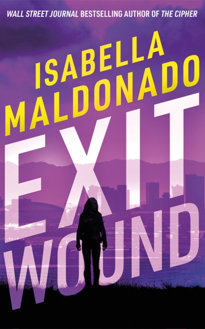 Coperta cărții 'Exit Wound - Isabella Maldonado'