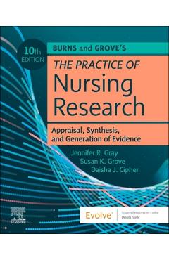 Coperta cărții 'Burns and Grove's the Practice of Nursing Research: Appraisal, Synthesis, and Generation of Evidence: Appraisal,'