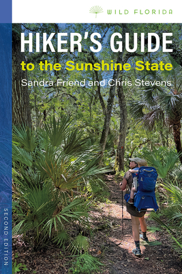 Coperta cărții 'Hiker's Guide to the Sunshine State, Second Edition - Sandra Friend'