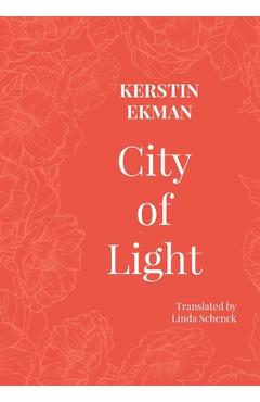Coperta cărții 'City of Light - Kerstin Ekman'