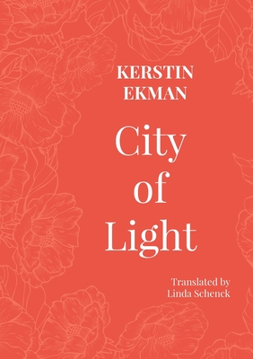 Coperta cărții 'City of Light - Kerstin Ekman'