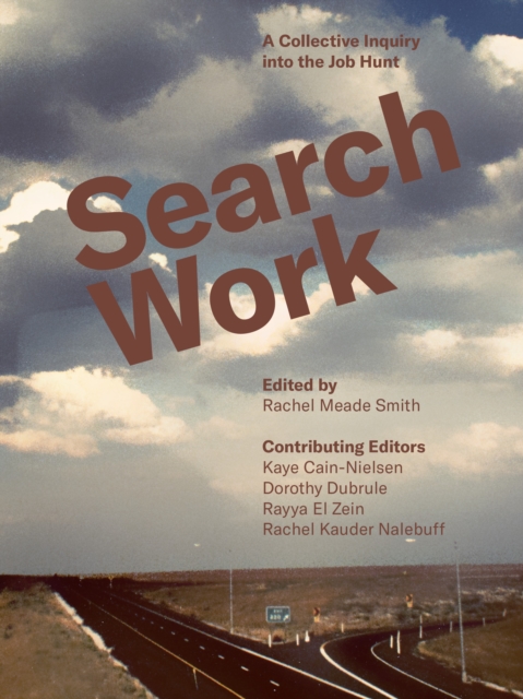 Coperta cărții 'Search Work: A Collective Inquiry Into the Job Hunt - Rachel Meade Smith'