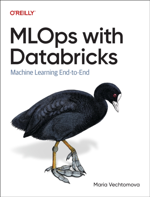 Coperta cărții 'MLOps with Databricks: Machine Learning End-To-End - Maria Vechtomova'