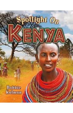 Poza produsului Spotlight on Kenya - Bobbie Kalman