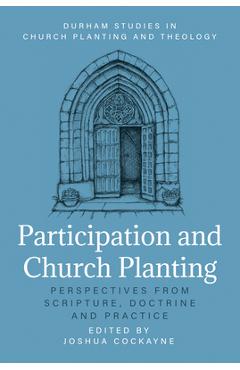 Coperta cărții 'Participation and Church Planting: Perspectives from Scripture, Doctrine and Practice - Joshua Cockayne'