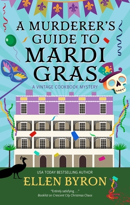 Coperta cărții 'A Murderer's Guide to Mardi Gras - Ellen Byron'