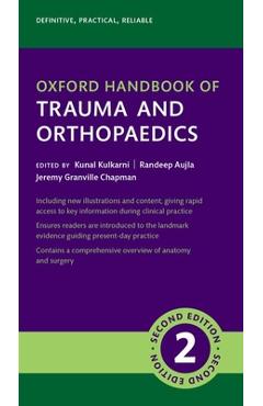 Coperta cărții 'Oxford Handbook of Trauma and Orthopaedics 2e - Kunal Kulkarni'