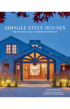 Coperta cărții 'Shingle Style Houses: The Evolution of an Inventive Architecture - John R. Dasilva'