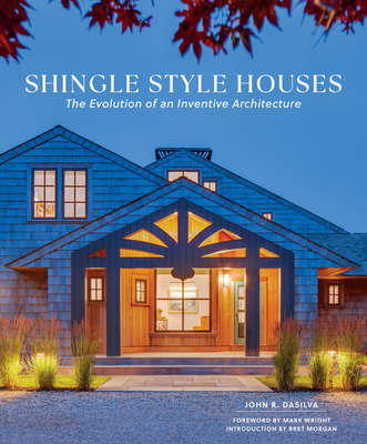 Coperta cărții 'Shingle Style Houses: The Evolution of an Inventive Architecture - John R. Dasilva'