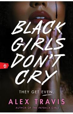 Coperta cărții 'Black Girls Don't Cry - Alex Travis'