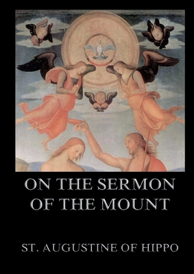 Coperta cărții 'On the Sermon On The Mount: Biographically Annotated Edition -'