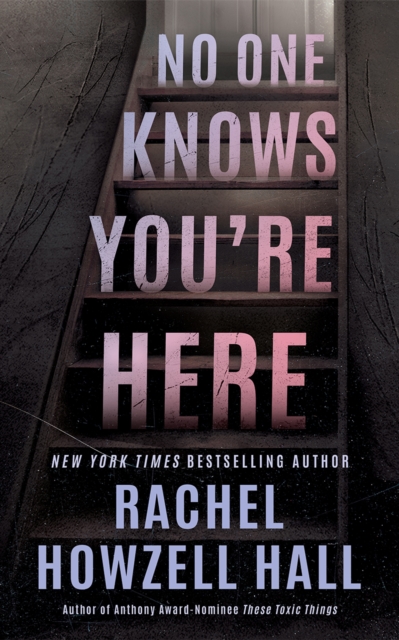 Coperta cărții 'No One Knows You're Here - Rachel Howzell Hall'