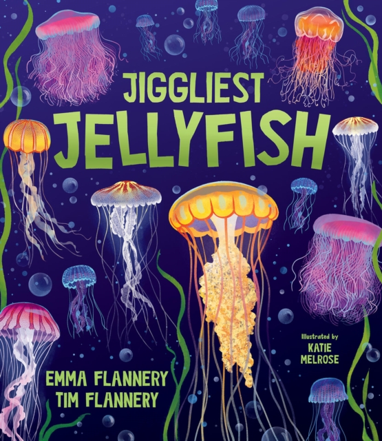 Coperta cărții 'Jiggliest Jellyfish - Tim Flannery'