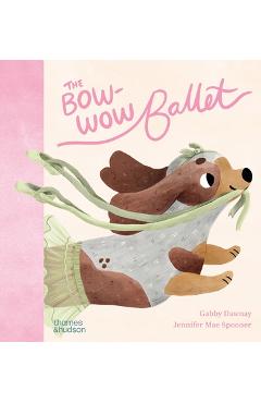 Coperta cărții 'The Bow-Wow Ballet - Jennifer Mae Spooner'