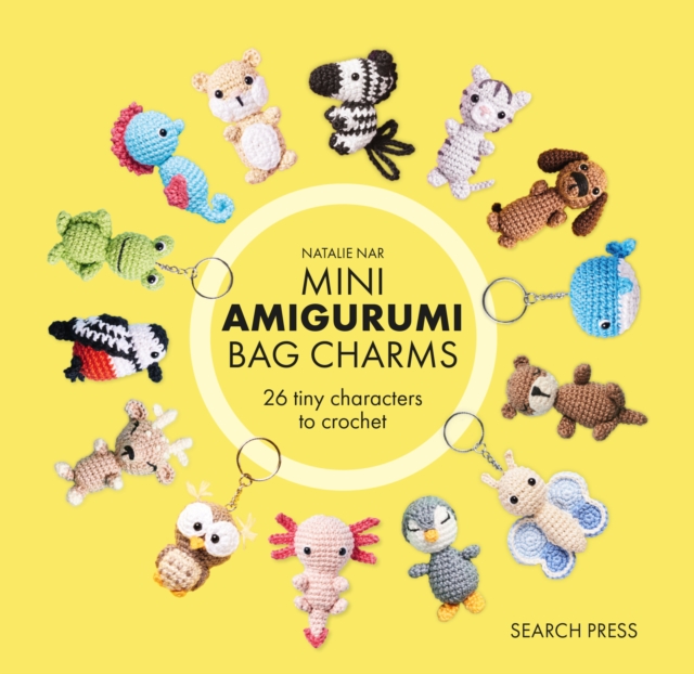 Coperta cărții 'Mini Amigurumi Bag Charms: 23 Adorable Keyrings to Crochet - Natalie Nar'
