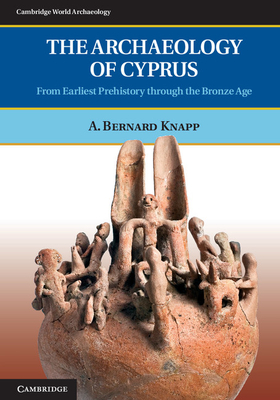 Coperta cărții 'The Archaeology of Cyprus - A. Bernard Knapp'