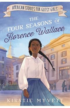 Coperta cărții 'The Four Seasons of Florence Wallace - Kirstie Myvett'