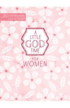 Coperta cărții 'A Little God Time for Women: 365 Daily Devotions (Large Print) -'