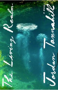 Coperta cărții 'The Living Realm - Jordan Tannahill'
