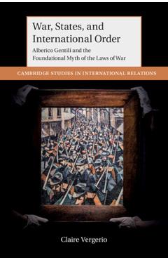 Coperta cărții 'War, States, and International Order - Claire Vergerio'