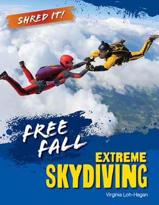 Coperta cărții 'Free Fall: Extreme Skydiving - Virginia Loh-hagan'