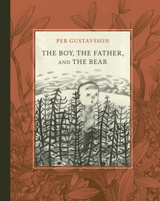 Coperta cărții 'The Boy, the Father, and the Bear - Per Gustavsson'