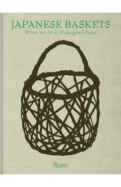 Coperta cărții 'Japanese Baskets: Woven Art for an Endangered Planet - Joe Earle'