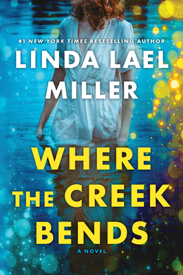 Coperta cărții 'Where the Creek Bends - Linda Lael Miller'