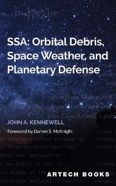 Coperta cărții 'Ssa: Orbital Debris, Space Weather & Planetary Defense - John A. Kennewell'