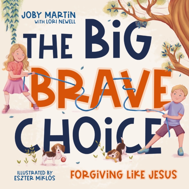 Coperta cărții 'The Big Brave Choice: Forgiving Like Jesus - Joby Martin'