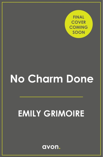 Coperta cărții 'No Charm Done - Emily Grimoire'