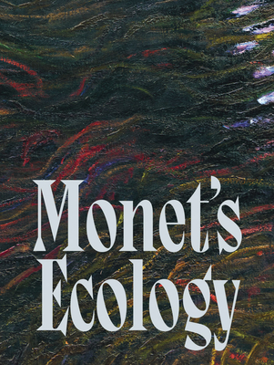 Coperta cărții 'Monet's Ecology - Claude Monet'