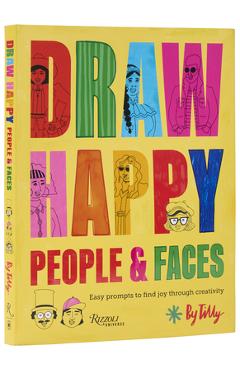 Coperta cărții 'Draw Happy: People and Faces: Easy Prompts to Find Joy Through Creativity -'